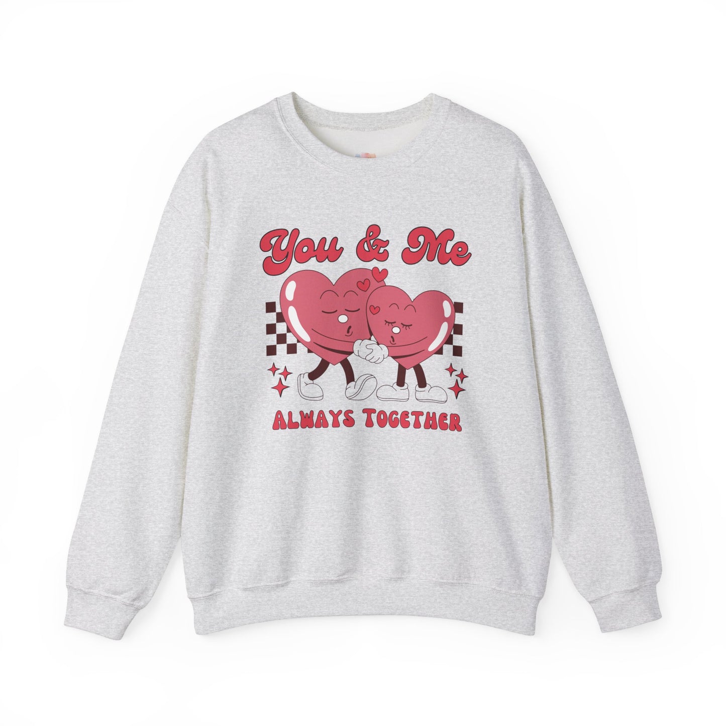 You & Me Always Together Sweatshirt - Cute Couples Unisex Crewneck